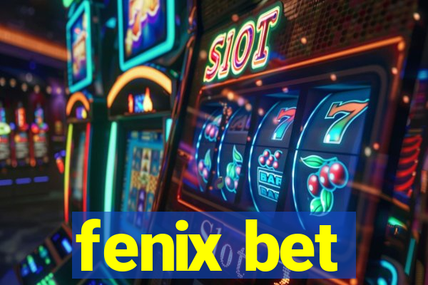 fenix bet